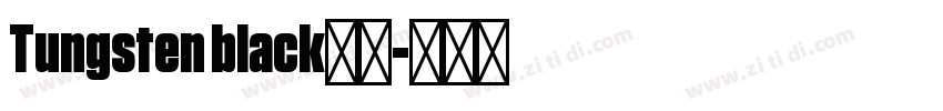 Tungsten black字体字体转换